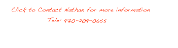    Click to Contact Nathan for more information
                Tele: 970-209-0655
 NathanBilowPhotography@gmail.com