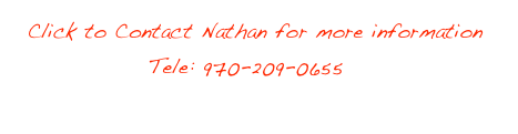    Click to Contact Nathan for more information
                Tele: 970-209-0655
        NathanBilowPhotography@gmail.com